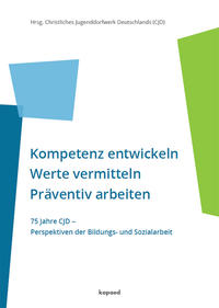 Vorderes Coverbild Kompetenz entwickeln | Werte vermitteln | Präventiv arbeiten