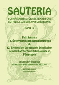 Vorderes Coverbild Sauteria 18: Beiträge zum 13. Österreichischen Botanikertreffen & 32. Symposium der Ostalpin-Dinarischen Gesellschaft für Vegetationskunde in Pörtschach