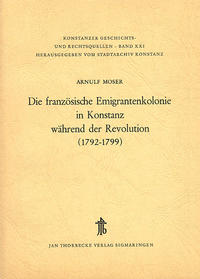Vorderes Coverbild Die französische Emigrantenkolonie in Konstanz während der Revolution (1792-1799)