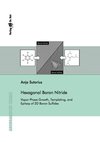 Vorderes Coverbild Hexagonal Boron Nitride – Vapor Phase Growth, Templating, and Epitaxy of 2D Boron Sulfides