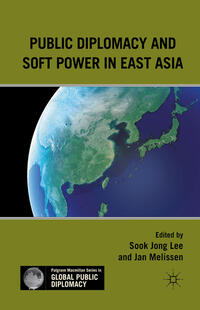 Vorderes Coverbild Public Diplomacy and Soft Power in East Asia
