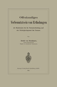 Vorderes Coverbild Offenkundiges Vorbenutztsein von Erfindungen als Hinderniss für die Patentertheilung und als Nichtigkeitsgrund für Patente
