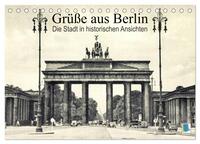 Vorderes Coverbild Grüße aus Berlin – Die Stadt in historischen Ansichten (Tischkalender 2026 DIN A5 quer), CALVENDO Monatskalender