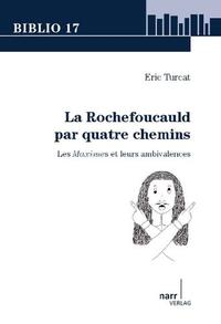 Vorderes Coverbild La Rochefoucauld par quatre chemins