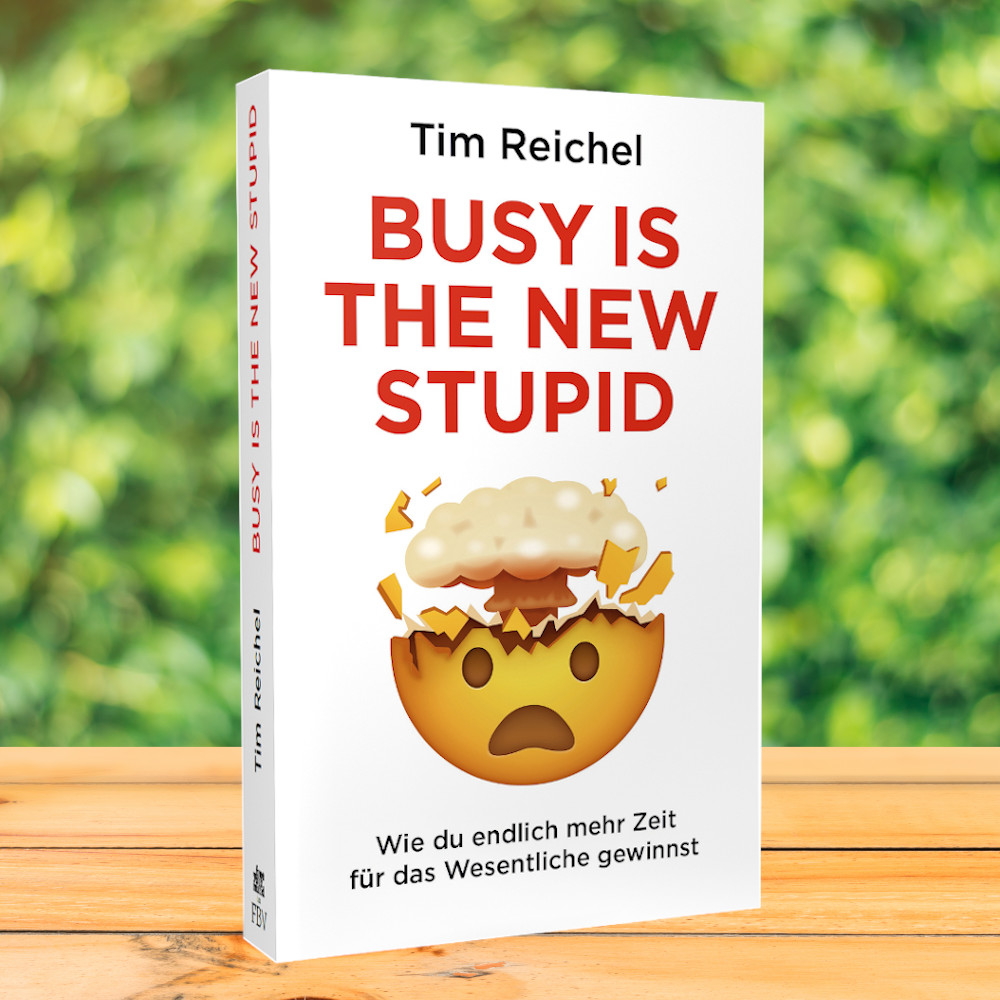 Beispielinhalt (Bild) Busy is the new stupid