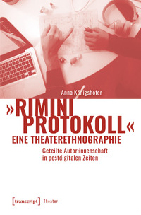Vorderes Coverbild »Rimini Protokoll« – eine Theaterethnographie