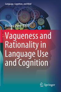 Vorderes Coverbild Vagueness and Rationality in Language Use and Cognition