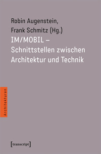 Vorderes Coverbild IM/MOBIL – Schnittstellen zwischen Architektur und Technik