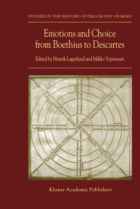 Vorderes Coverbild Emotions and Choice from Boethius to Descartes