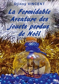 Vorderes Coverbild La formidable aventure des jouets perdus de Noël