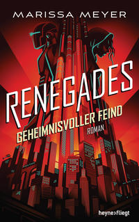 Vorderes Coverbild Renegades - Geheimnisvoller Feind
