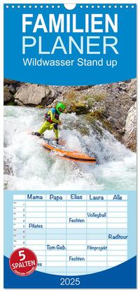Vorderes Coverbild Familienplaner 2025 - Wildwasser Stand up mit 5 Spalten (Wandkalender, 21 x 45 cm) CALVENDO