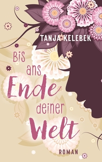 Vorderes Coverbild Bis ans Ende deiner Welt