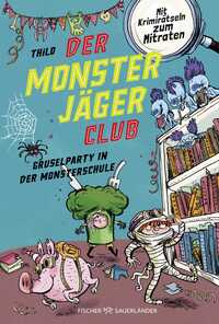 Vorderes Coverbild Der Monsterjäger-Club 3 – Gruselparty in der Monsterschule