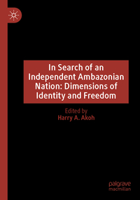 Vorderes Coverbild In Search of an Independent Ambazonian Nation: Dimensions of Identity and Freedom