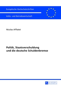 Vorderes Coverbild Politik, Staatsverschuldung und die deutsche Schuldenbremse