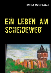 Vorderes Coverbild Ein Leben am Scheideweg