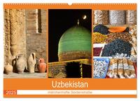 Vorderes Coverbild Uzbekistan - märchenhafte Seidenstraße (Wandkalender 2025 DIN A2 quer), CALVENDO Monatskalender