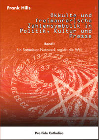 Vorderes Coverbild Okkulte und freimaurerische Zahlensymbolik in Politik, Kultur und Presse, Band 1