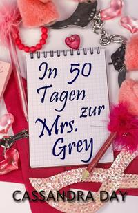 Vorderes Coverbild In 50 Tagen zur Mrs. Grey