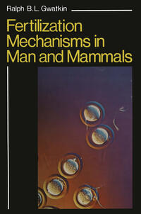 Vorderes Coverbild Fertilization Mechanisms in Man and Mammals