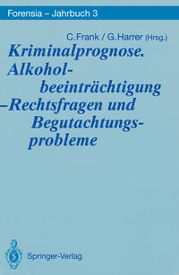 Vorderes Coverbild Kriminalprognose. Alkoholbeeinträchtigung — Rechtsfragen und Begutachtungsprobleme