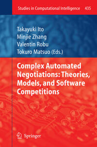 Vorderes Coverbild Complex Automated Negotiations: Theories, Models, and Software Competitions