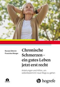 Vorderes Coverbild Chronische Schmerzen – ein gutes Leben jetzt erst recht
