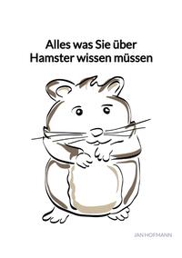 Vorderes Coverbild Alles was Sie über Hamster wissen müssen