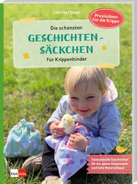 Vorderes Coverbild Die schönsten Geschichtensäckchen für Krippenkinder