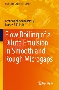 Vorderes Coverbild Flow Boiling of a Dilute Emulsion In Smooth and Rough Microgaps