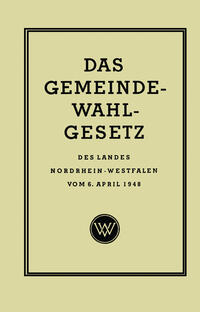 Vorderes Coverbild Das Gemeinde-Wahlgesetz des Landes Nordrhein-Westfalen vom 6. April 1948