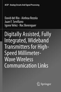 Vorderes Coverbild Digitally Assisted, Fully Integrated, Wideband Transmitters for High-Speed Millimeter-Wave Wireless Communication Links