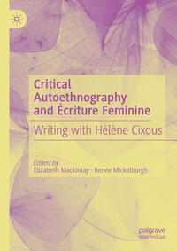 Vorderes Coverbild Critical Autoethnography and Écriture Feminine