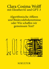 Vorderes Coverbild Algorithmische Affären und Binärcodebekenntnisse oder Wie schaffen wir gemeinsam Text?
