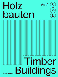 Vorderes Coverbild Holzbauten S, M, L / Timber Buildings S, M, L (Vol. 2)