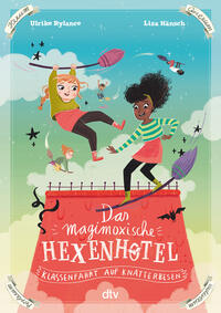 Vorderes Coverbild Das magimoxische Hexenhotel – Klassenfahrt auf Knatterbesen
