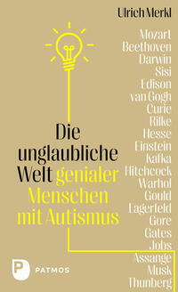 Vorderes Coverbild Die unglaubliche Welt genialer Menschen mit Autismus