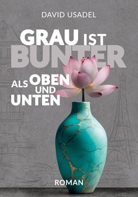 Vorderes Coverbild Grau ist bunter als oben und unten