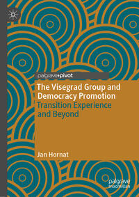 Vorderes Coverbild The Visegrad Group and Democracy Promotion