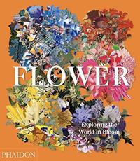 Vorderes Coverbild Flower: Exploring the World in Bloom