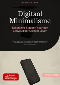 Vorderes Coverbild Digitaal Minimalisme: Essentiële Stappen naar een Eenvoudiger Digitaal Leven