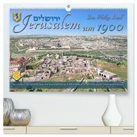 Vorderes Coverbild Jerusalem um 1900 - Fotos neu restauriert und koloriert (hochwertiger Premium Wandkalender 2025 DIN A2 quer), Kunstdruck in Hochglanz