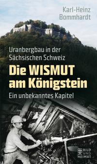 Vorderes Coverbild Die Wismut am Königstein