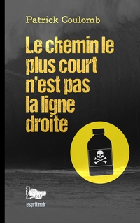 Vorderes Coverbild Le chemin le plus court n'est pas la ligne droite