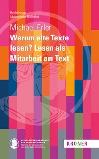 Vorderes Coverbild Warum alte Texte lesen? Lesen als Mitarbeit am Text