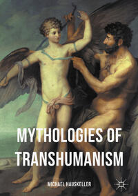 Vorderes Coverbild Mythologies of Transhumanism