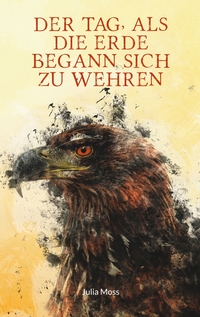 Vorderes Coverbild Der Tag, als die Erde begann sich zu wehren