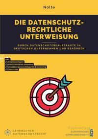 Vorderes Coverbild Die datenschutzrechtliche Unterweisung