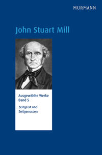 Vorderes Coverbild John Stuart Mill, Zeitgeist und Zeitgenossen